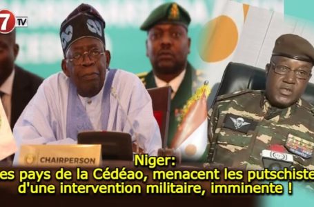 Niger: Les pays de la Cédéao, menacent les putschistes d’une intervention militaire, imminente !